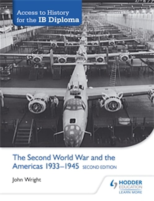 Book cover image for Access to History for the IB Diploma: The Second World War and the Americas 1933-1945 Second Edition ISBN: 9781471841286
